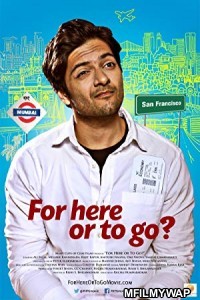 For Here or to Go (2018) Bollywood Hindi Movie