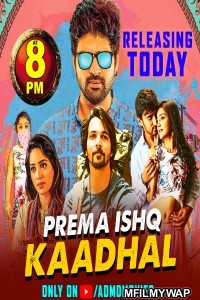 Prema Ishq Kaadhal (2022) Hindi Dubbed Movie