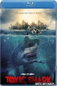 Toxic Shark (2017) UNRATED Hindi Dubbed Movie