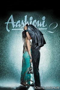 Aashiqui 2 (2013) Hindi Movie