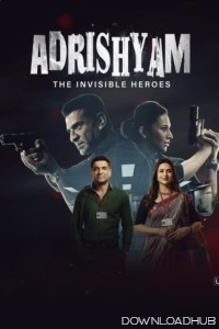 Adrishyam The Invisible Heroes (2024) S01 (EP05 To EP06) Hindi Web Series