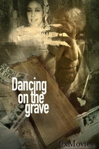 Dancing On The Grave (2023) Hindi Season 1 Complete Show