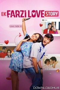 Ek Farzi Love Story (2025) Season 1 Hindi Web Series