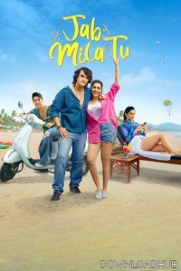 Jab Mila Tu (2024) Season 1 Hindi Complete Web Series