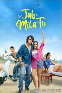 Jab Mila Tu (2024) Season 1 Part 5 AMZN Hindi Web Series