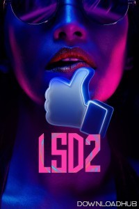 LSD 2 Love Sex Aur Dhokha 2 (2024) Hindi Movie