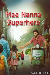 Maa Nanna Superhero (2024) HQ Hindi Dubbed Movie