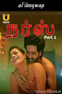 Nurse (2024) Part 1 Ullu Tamil Hot Web Series